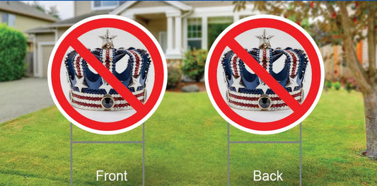 No Kings - Protest \ Yard Sign w Wire Stand 10" x 15"